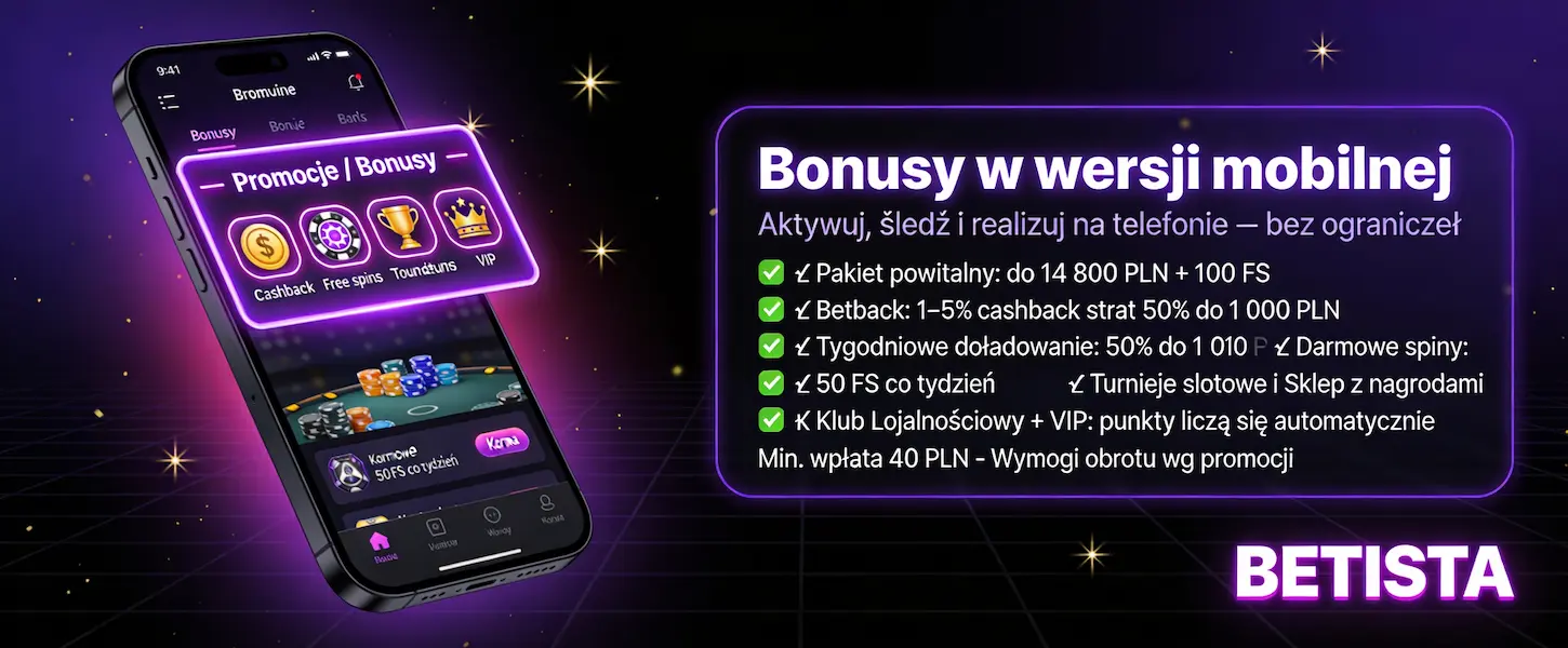 Betista kasyno mobilne – bonusy powitalne do 14 800 PLN, cashback, darmowe spiny i program VIP na telefonie.